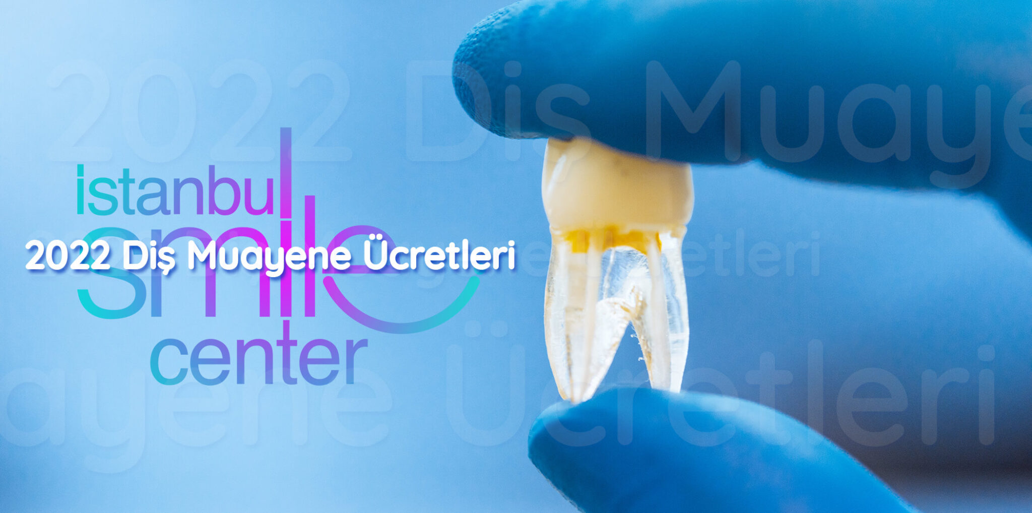 2022 Diş Muayene Ücretleri - Galaksi Diş Kliniği